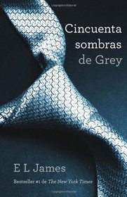 Cincuenta sombras de Grey (Vintage Espanol) (Spanish Edition)