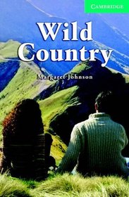 Wild Country Level 3 Lower Intermediate (Cambridge English Readers)