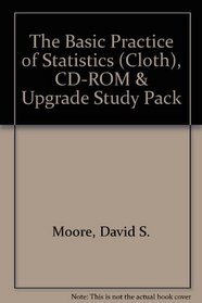 The Basic Practice of Statistics (Cloth), Cd-Rom & Upgrade Study Pack