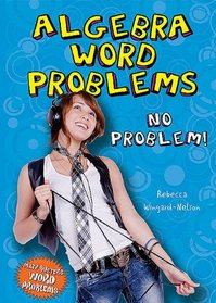 Algebra Word Problems: No Problem! (Math Busters Word Problems)