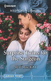 Surprise Twins for the Surgeon (Harlequin Medical, No 976) (Larger Print)