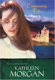 Consuming Fire (Scottish Highlands Series #2)