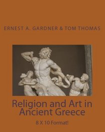 Religion And Art In  Ancient Greece (Volume 1)