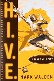 Escape Velocity (H.I.V.E., Bk 3)