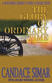 The Glory of Ordinary Time & Other Stories