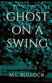 Ghost On a Swing (Seven Sisters)