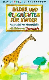 Bilder und Geschichten fr Kinder. ( Das farbige Taschenbuch). (Ab 6 J.).
