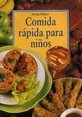 Comida Rapida Para Nios (Spanish Edition)