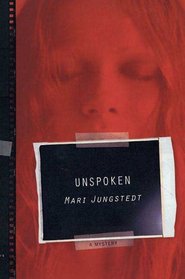 Unspoken: A Mystery (Inspector Anders Knutas Mysteries)