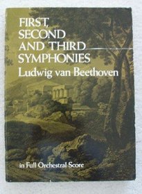 First, Second and Third Symphonies in Full Orchestral Score