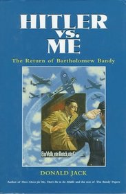 Hitler Versus Me : The Return of Bartholomew Bandy (Bandy Papers)