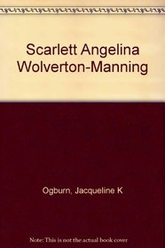 Scarlett Angelina Wolverton-Manning
