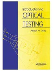 Introduction to Optical Testing (Tutorial Texts in Optical Engineering)