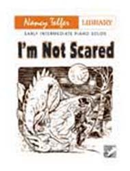 Im Not Scared: Early Intermediate Piano Solos (Composer Library Series)