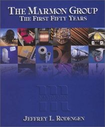 The Marmon Group: The First Fifty Years