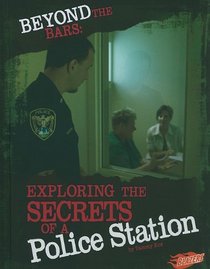 Beyond the Bars: Exploring the Secrets of a Police Station (Blazers: Hidden Worlds)