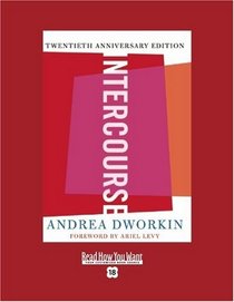 Intercourse (Volume 1 of 2) (EasyRead Super Large 18pt Edition): The Twentieth Anniversary Edition