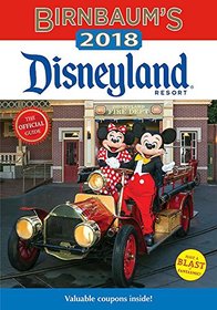 Birnbaum's 2018 Disneyland Resort: The Official Guide (Birnbaum Guides)