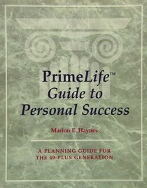 PrimeLife Guide to Personal Success (Crisp Professional Series)