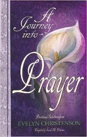 A Journey into Prayer: Devotional Selections from Evelyn Christenson