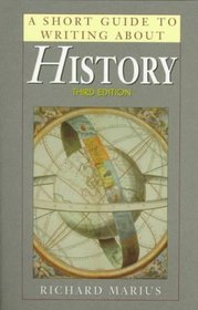 A Short Guide to Writing About History (Short Guide Series)