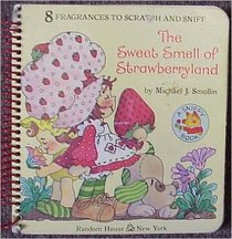 Strawberry Shortcake - The Sweet Smell of Strawberryland (A Sniffy Book)