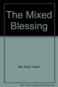 The Mixed Blessing
