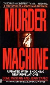 Murder Machine: A True Story of Murder, Madness, and the Mafia