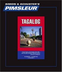 Tagalog: Learn to Speak and Understand Tagalog with Pimsleur Language Programs (Simon & Schuster's Pimsleur Language Programs)