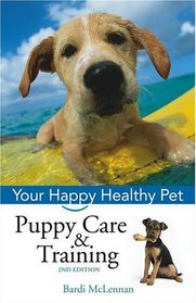 Puppy Care  Training : Your Happy Healthy Pet  (Happy Healthy Pet)