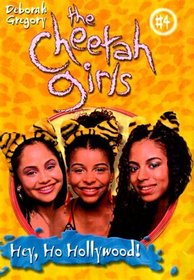 Hey, Ho, Hollywood (Cheetah Girls, No. 4)