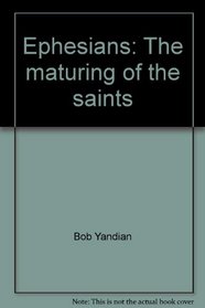 Ephesians: The maturing of the saints