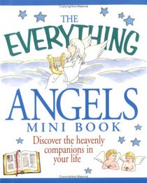 The Everything Angels Mini Book (Everything (Adams Media Mini))