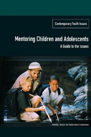 Mentoring Children And Adolescents: A Guide to the Issues Gpg
