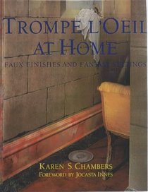 Trompe L'Oeil at Home: Faux Finishes and Fantasy Settings