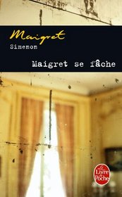 Maigret Se Fache (Inspector Maigret Mysteries) (French Edition)