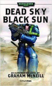 Cielo Muerto, Sol Negro (Dead Sky, Black Sun) (Warhammer 40,000: Ultramarines, Bk 3) (Spanish Edition)