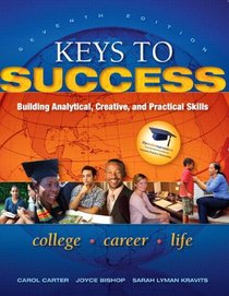 Keys to Success: Building Analytical, Creative, and Practical Skills Plus NEW MyStudentSuccessLab  Update -- Access Card Package (7th Edition) (Keys Franchise)