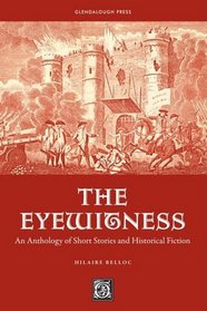 The Eyewitness: An Anthology of Short Stories & Historical Fiction