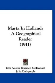 Marta In Holland: A Geographical Reader (1911)