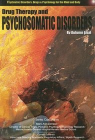 Drug Therapy and Psychosomatic Disorders (Psychiatric Disorders, Drugs and Psychology for the Mind and Body)