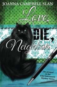 Love, Die, Neighbor (Kiki Lowenstein Scrap-N-Craft, Prequel)