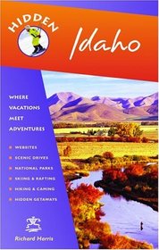 Hidden Idaho: Including Boise, Sun Valley  Yellowstone National Park (Hidden Idaho)