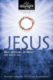 Jesus Man Messiah or More? Study Guide