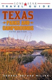 Lone Star Travel Guide to Texas Parks and Campgrounds, Fifth Edition (Texas Parks & Campgrounds)