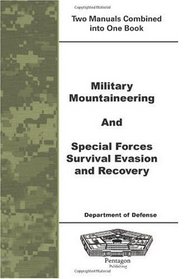 Military Mountaineering and Special Forces Survival Evasion and Recovery