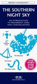 The Southern Night Sky: An Introduction to Prominent Stars and Constellations (Pocket Naturalist Eco-Traveler)