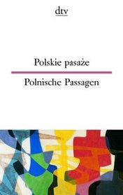 Polnische Passagen / Polskie pasaze. Zweisprachige Ausgabe. Polnisch / Deutsch.