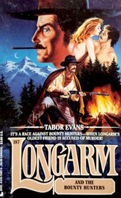 Longarm and the Bounty Hunters (Longarm, Bk 57)