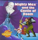 MIGHTY MAX  THE CASTLE OF DOO (Story Pops)